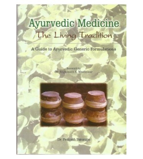 Ayurvedic Medicine The Living Tradition (HB)
